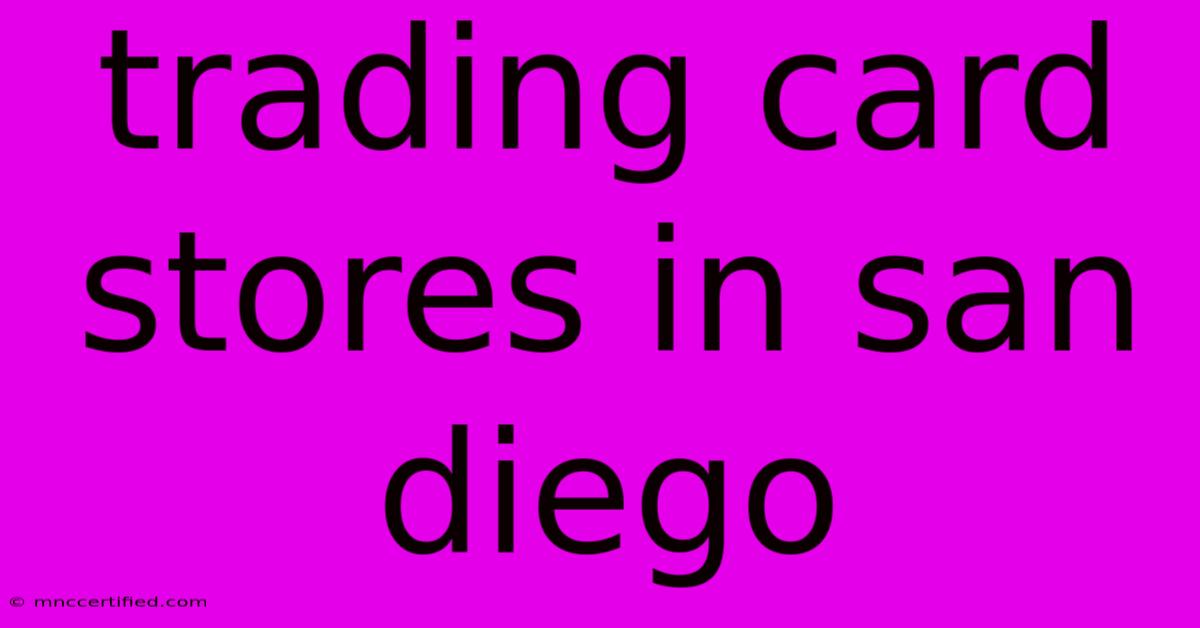 Trading Card Stores In San Diego