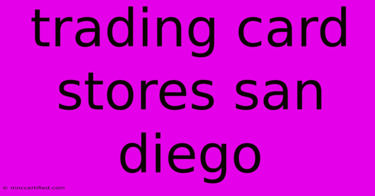 Trading Card Stores San Diego