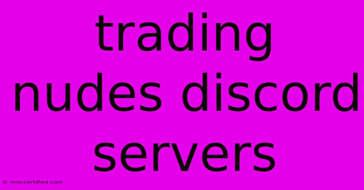 Trading Nudes Discord Servers