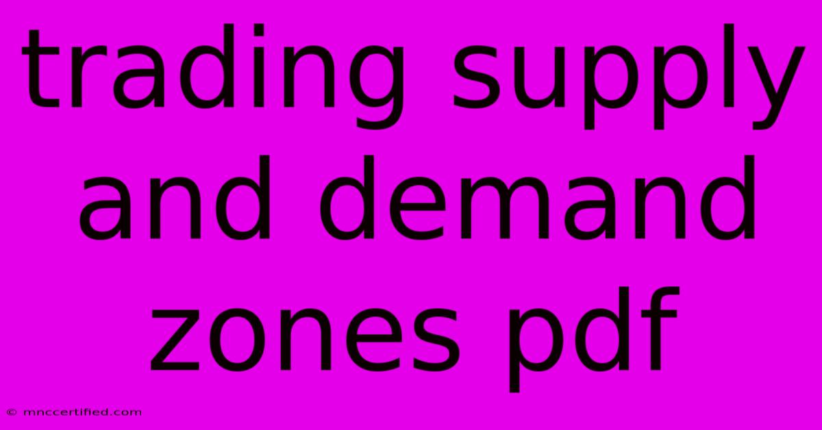 Trading Supply And Demand Zones Pdf