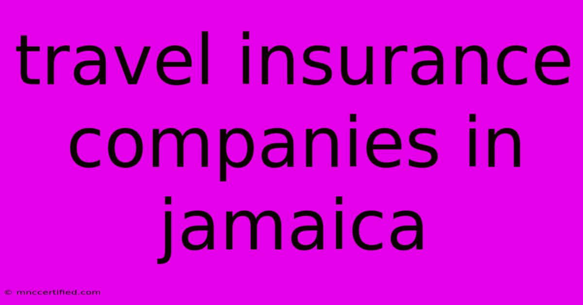 Travel Insurance Companies In Jamaica