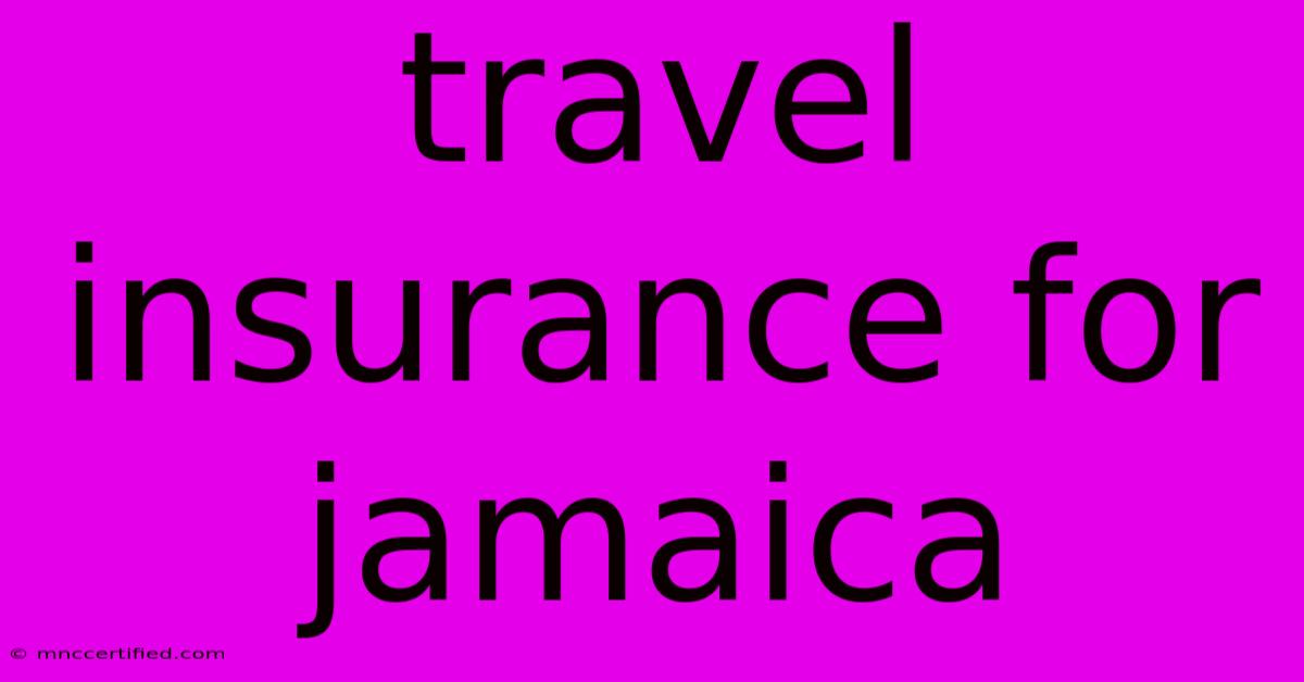 Travel Insurance For Jamaica