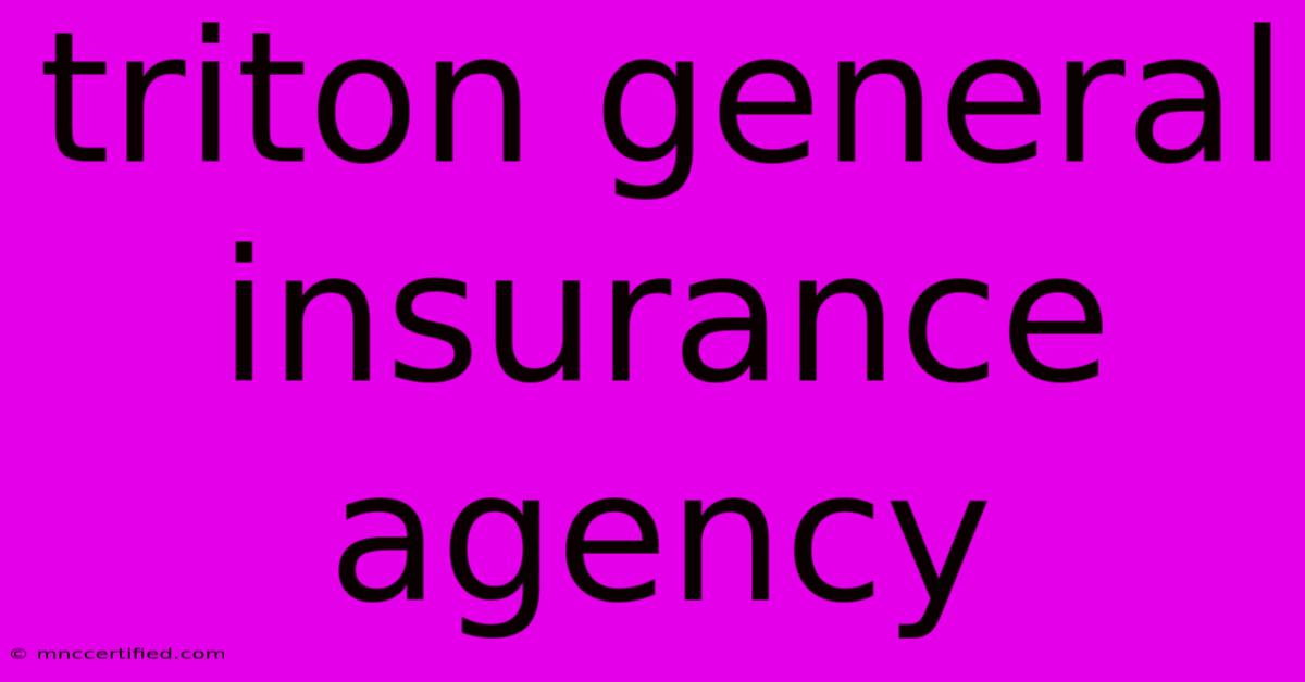 Triton General Insurance Agency