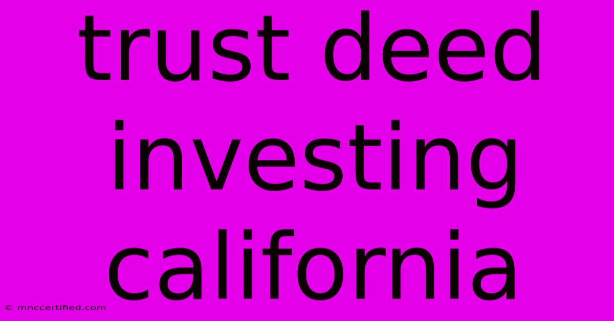 Trust Deed Investing California