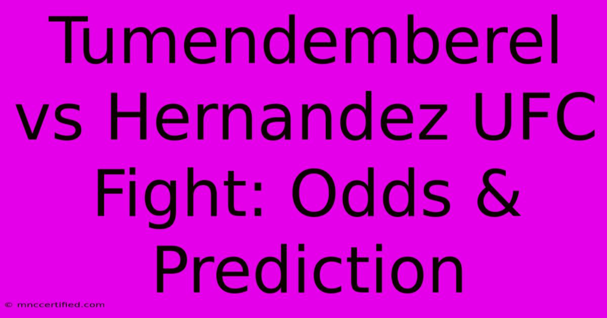 Tumendemberel Vs Hernandez UFC Fight: Odds & Prediction