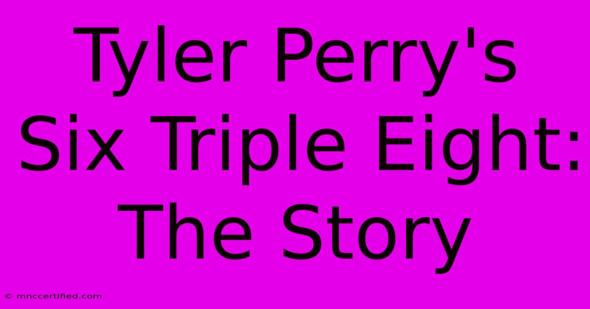 Tyler Perry's Six Triple Eight: The Story