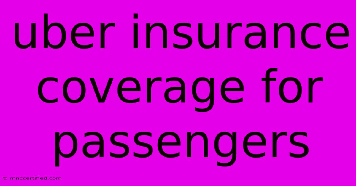 Uber Insurance Coverage For Passengers