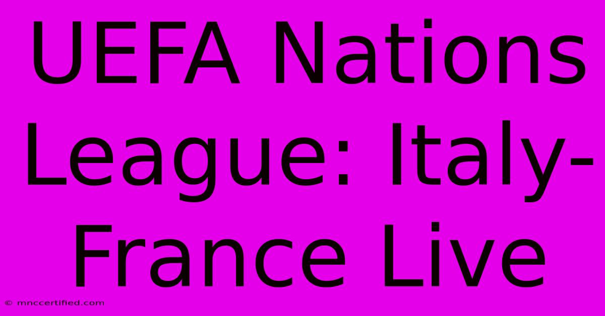 UEFA Nations League: Italy-France Live