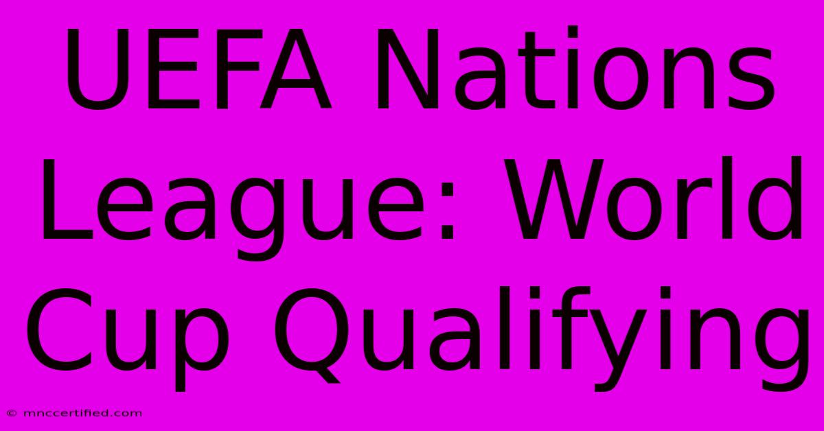 UEFA Nations League: World Cup Qualifying