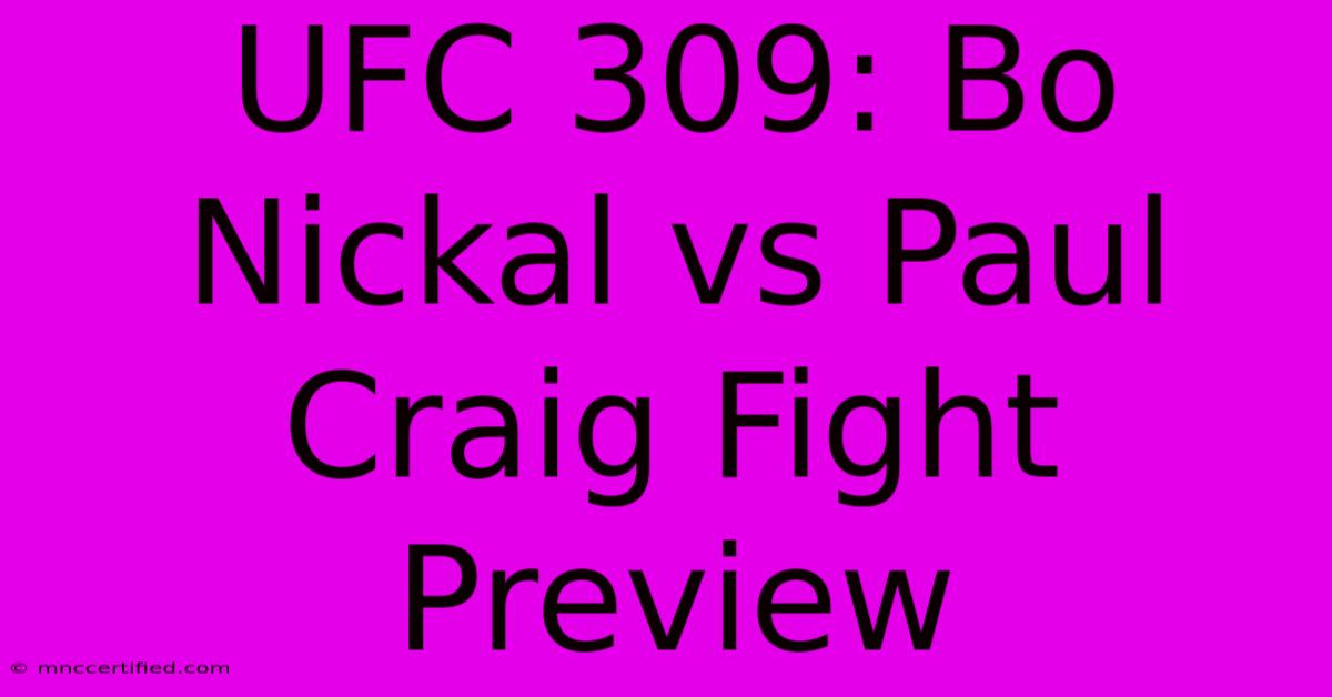 UFC 309: Bo Nickal Vs Paul Craig Fight Preview