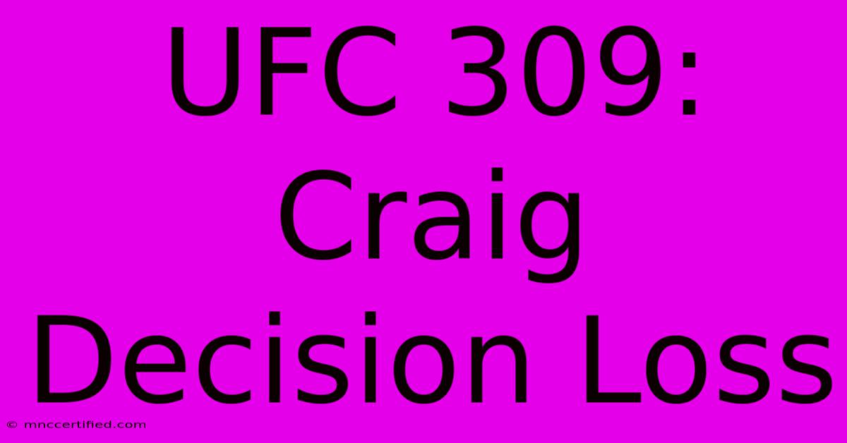 UFC 309: Craig Decision Loss