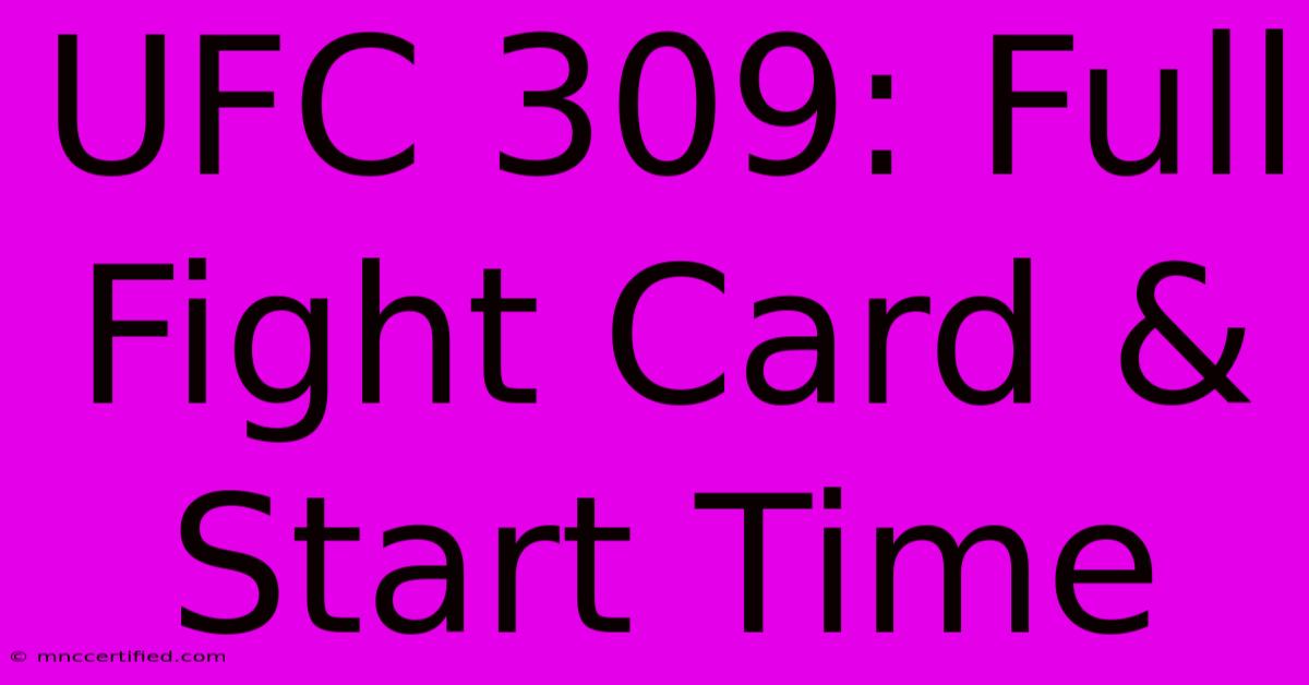 UFC 309: Full Fight Card & Start Time