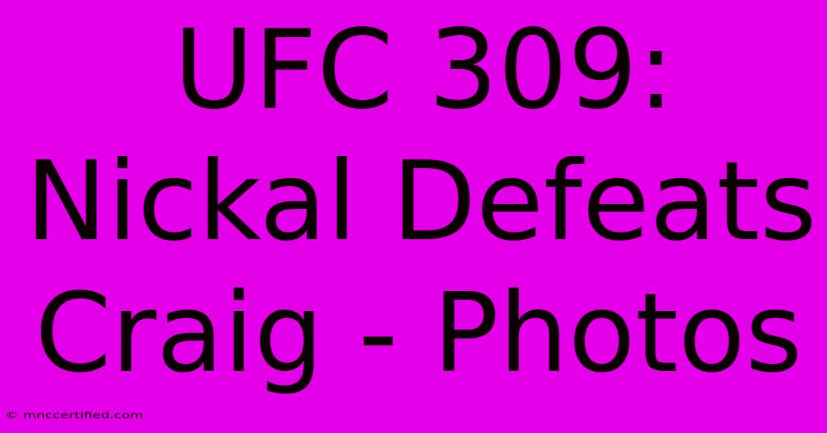 UFC 309: Nickal Defeats Craig - Photos