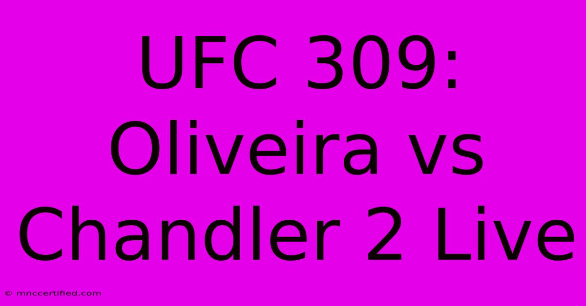 UFC 309: Oliveira Vs Chandler 2 Live