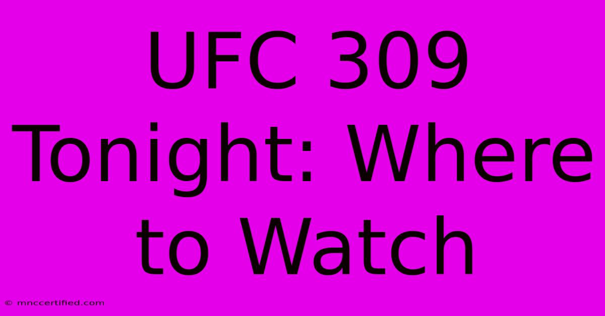 UFC 309 Tonight: Where To Watch