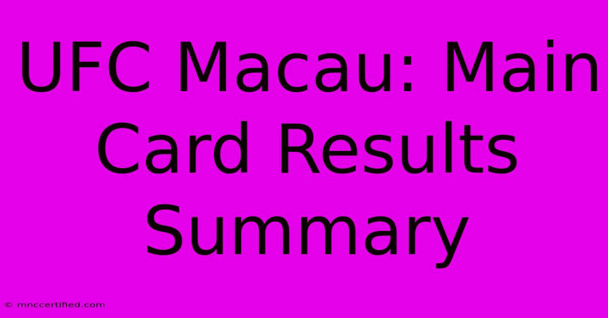 UFC Macau: Main Card Results Summary