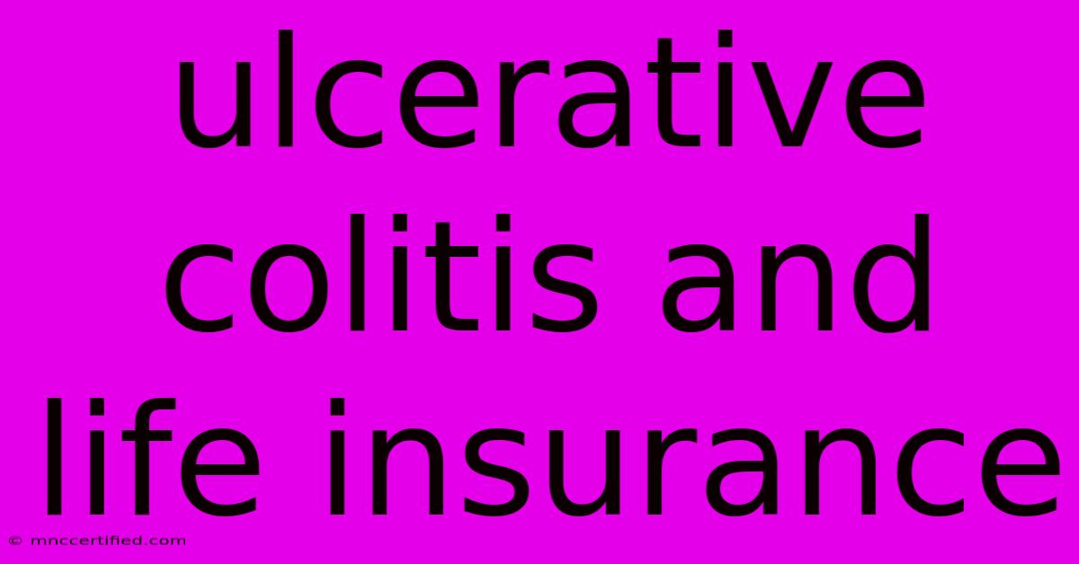 Ulcerative Colitis And Life Insurance