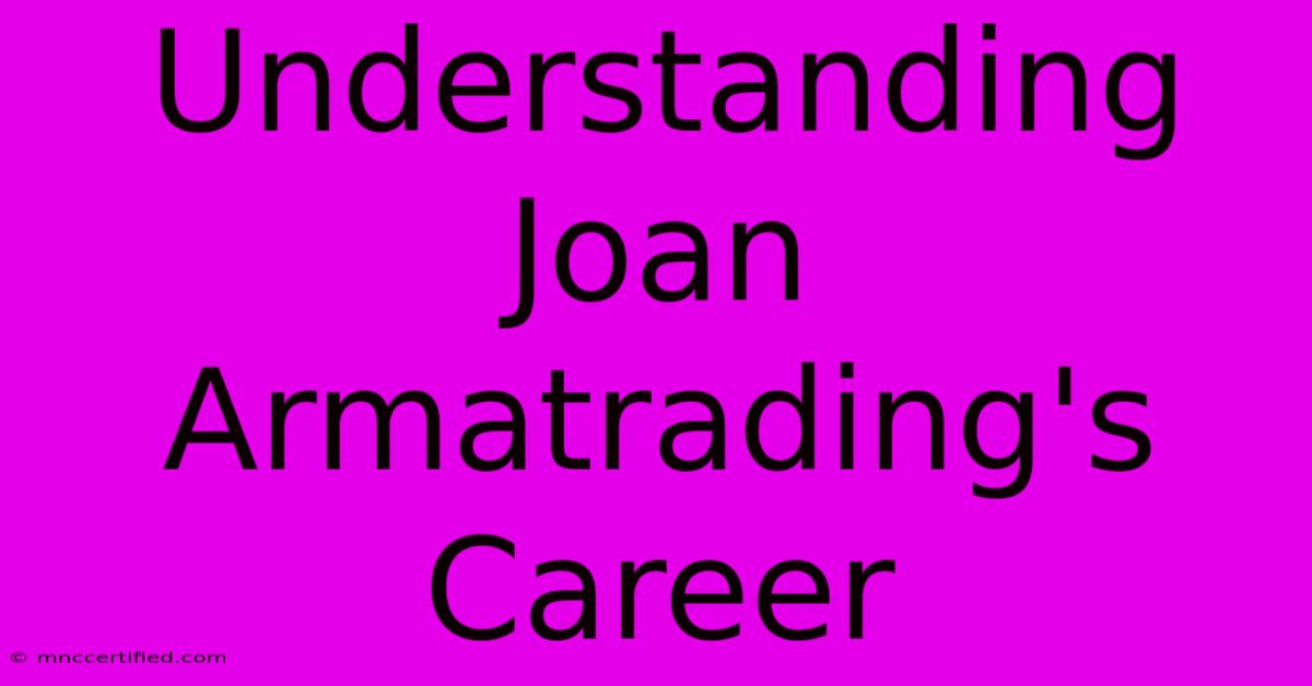 Understanding Joan Armatrading's Career