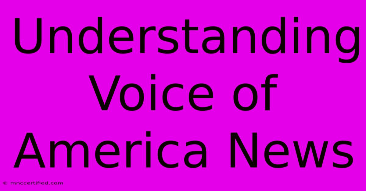 Understanding Voice Of America News