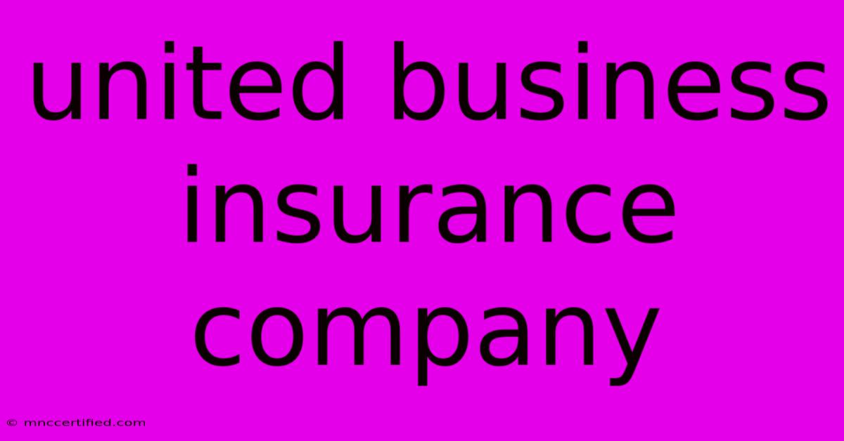 United Business Insurance Company