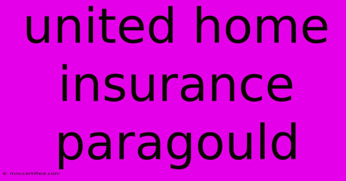 United Home Insurance Paragould