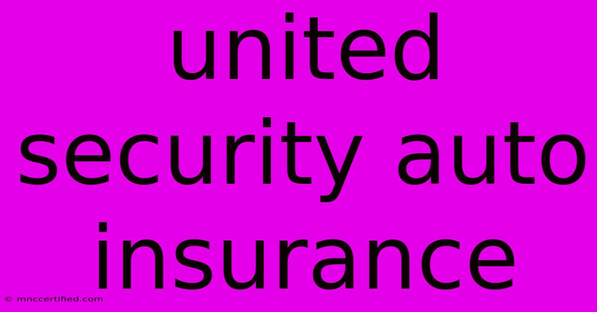 United Security Auto Insurance