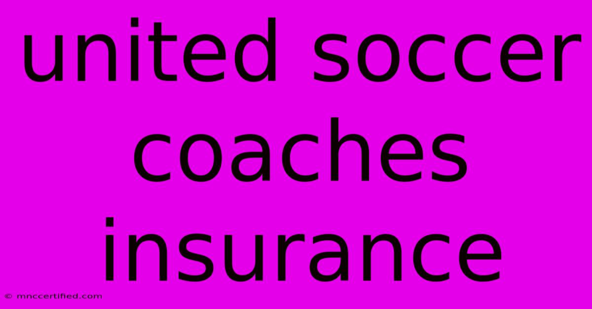 United Soccer Coaches Insurance