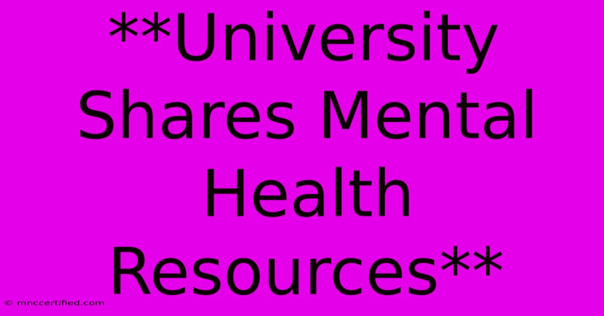 **University Shares Mental Health Resources**