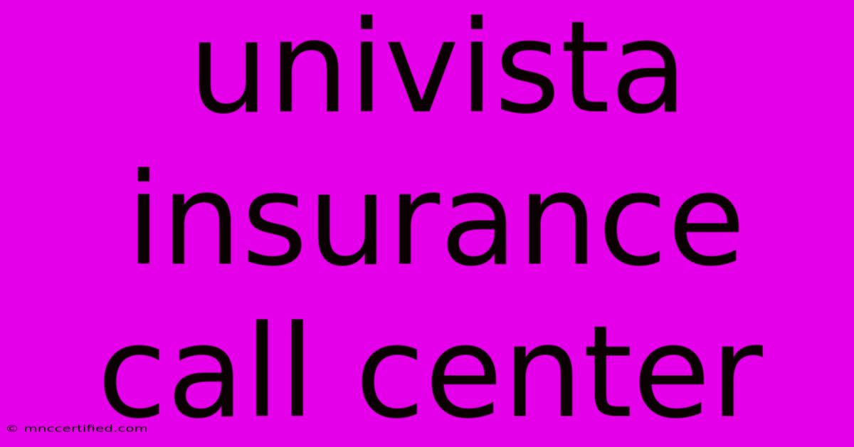 Univista Insurance Call Center