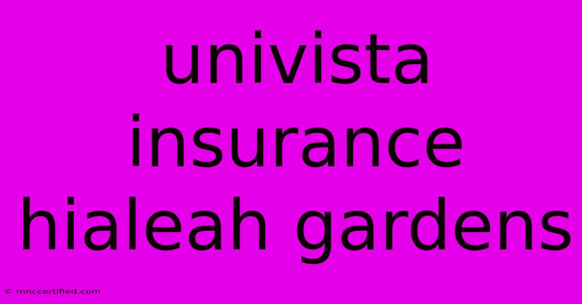 Univista Insurance Hialeah Gardens