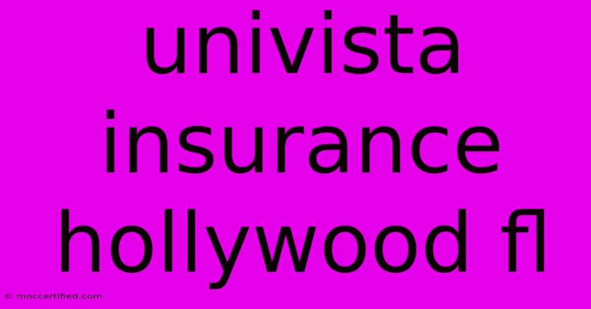 Univista Insurance Hollywood Fl