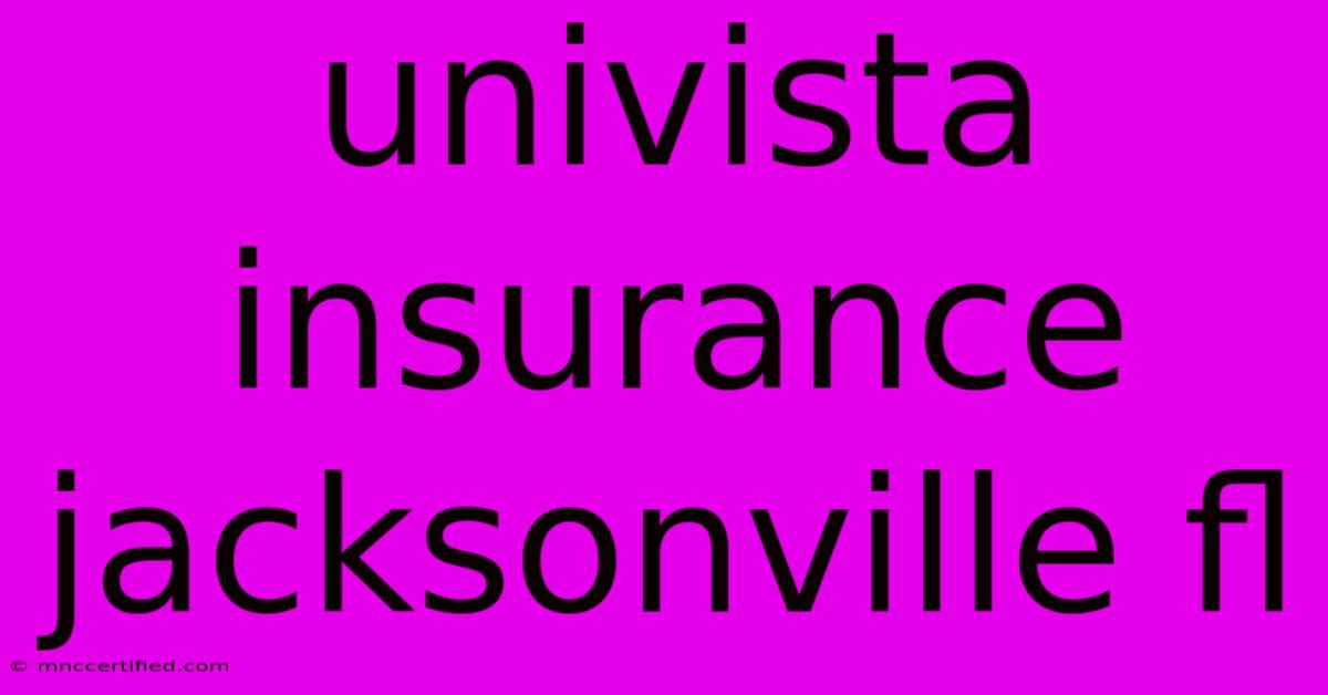 Univista Insurance Jacksonville Fl