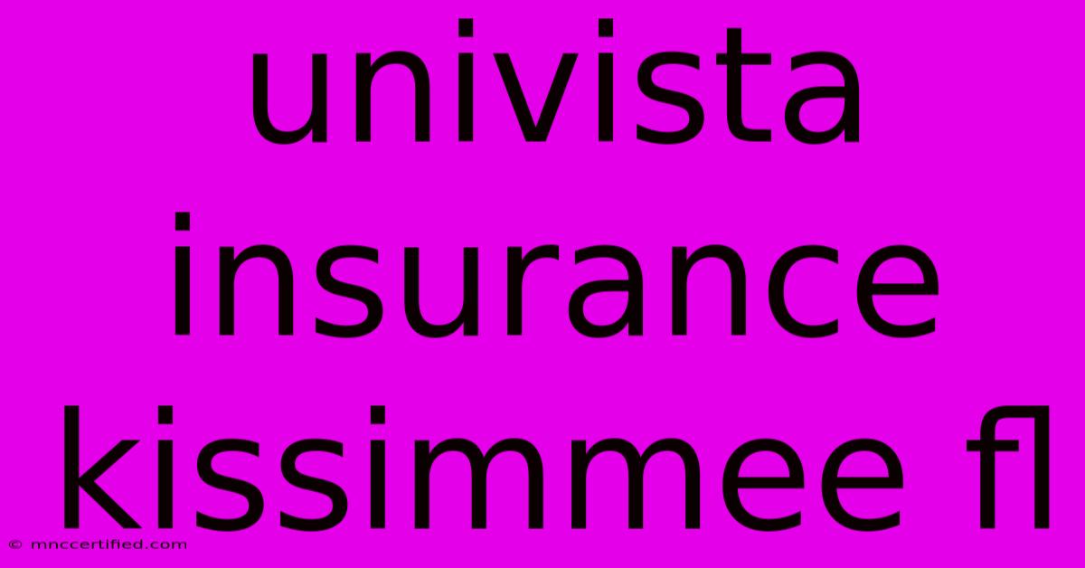 Univista Insurance Kissimmee Fl