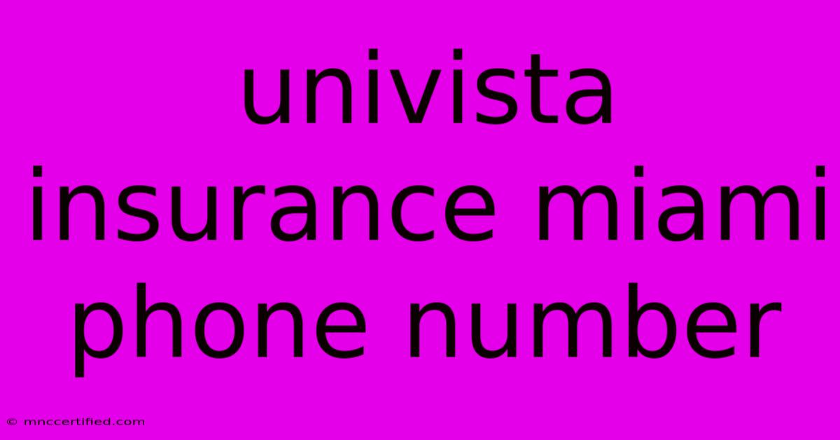 Univista Insurance Miami Phone Number