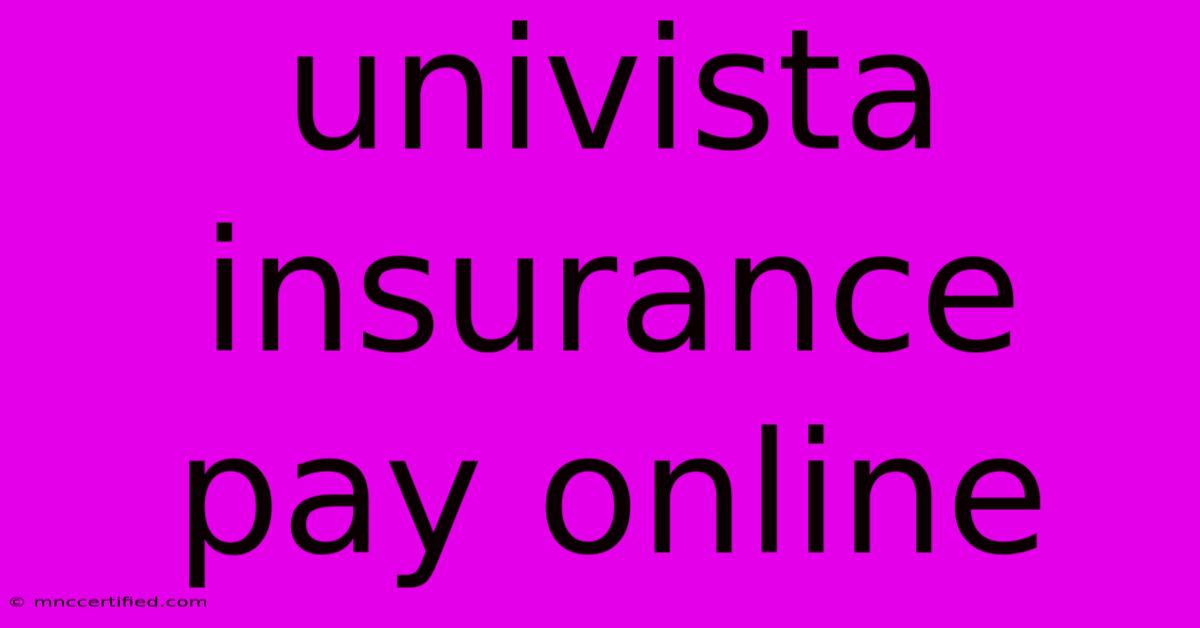 Univista Insurance Pay Online