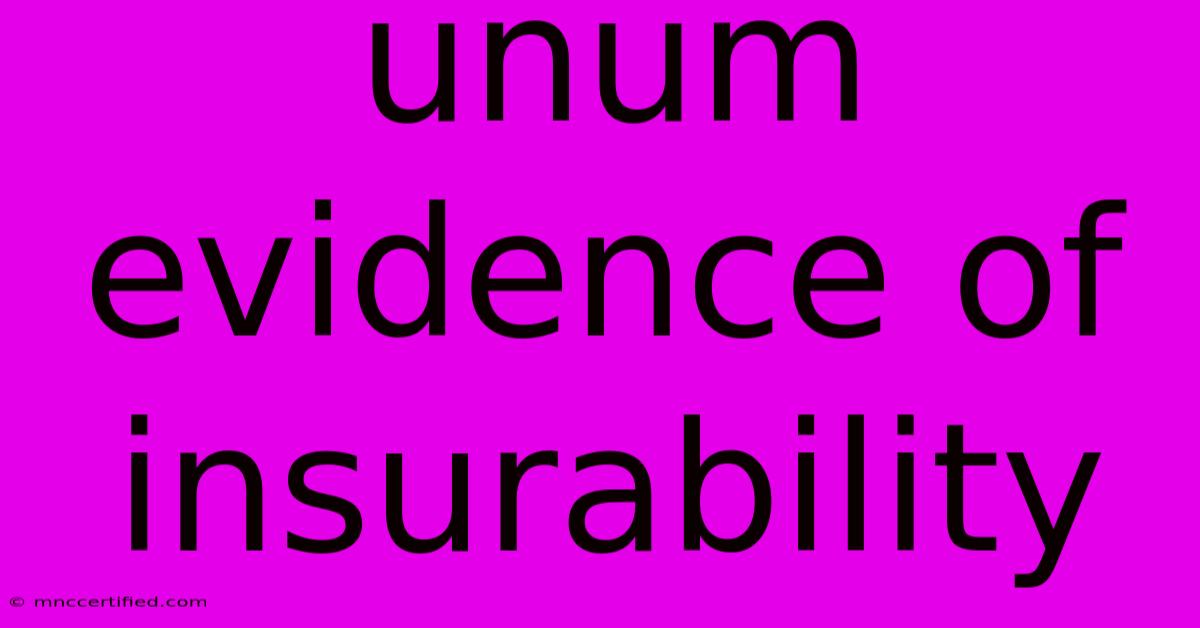 Unum Evidence Of Insurability