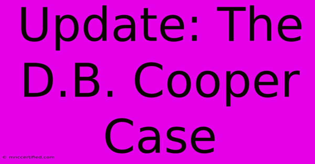 Update: The D.B. Cooper Case