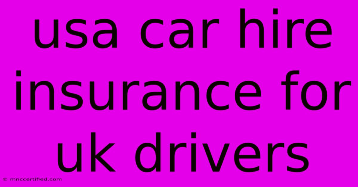 Usa Car Hire Insurance For Uk Drivers