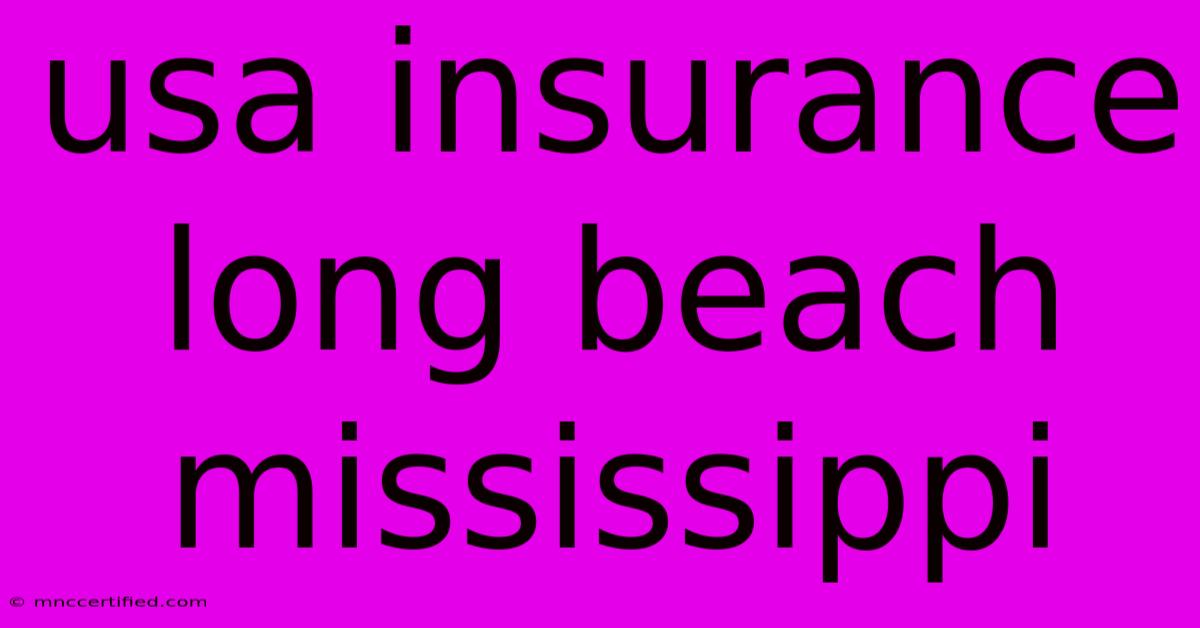 Usa Insurance Long Beach Mississippi