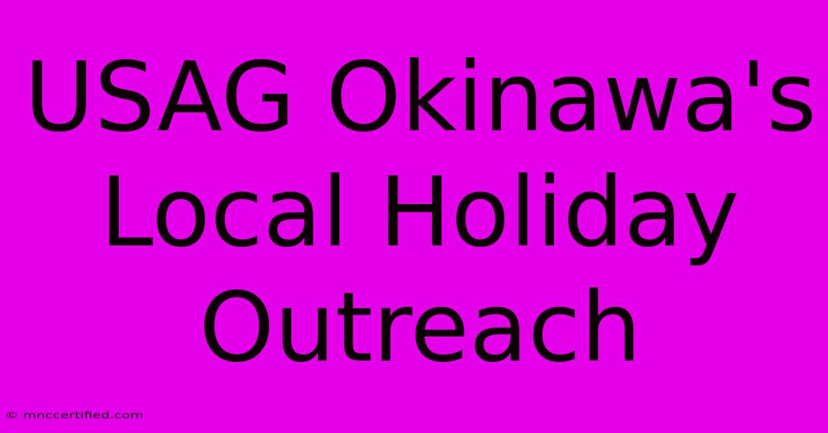 USAG Okinawa's Local Holiday Outreach