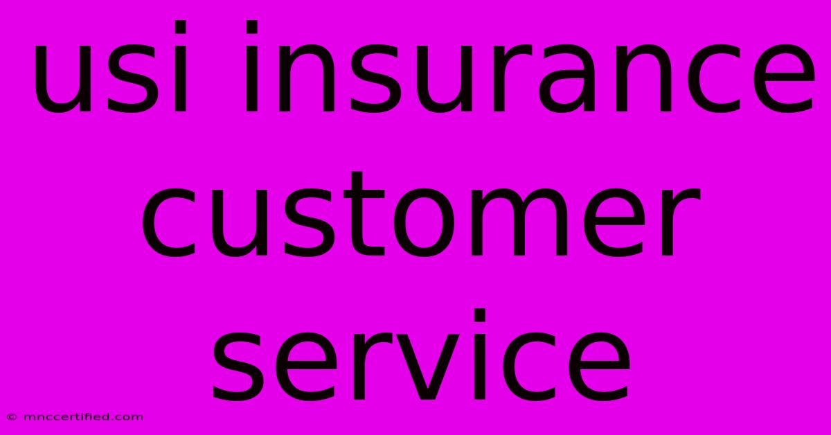 Usi Insurance Customer Service