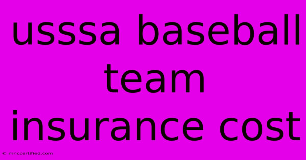 Usssa Baseball Team Insurance Cost