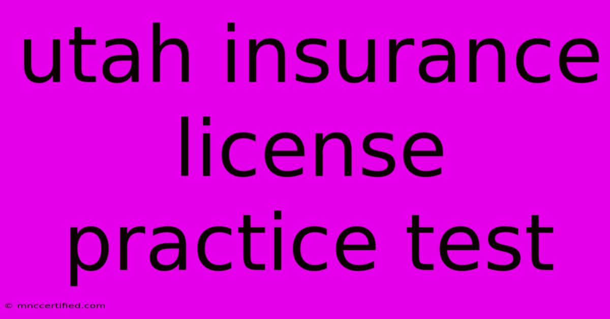 Utah Insurance License Practice Test