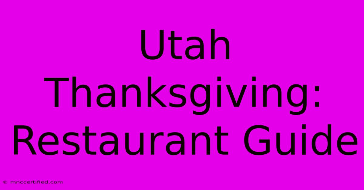 Utah Thanksgiving: Restaurant Guide