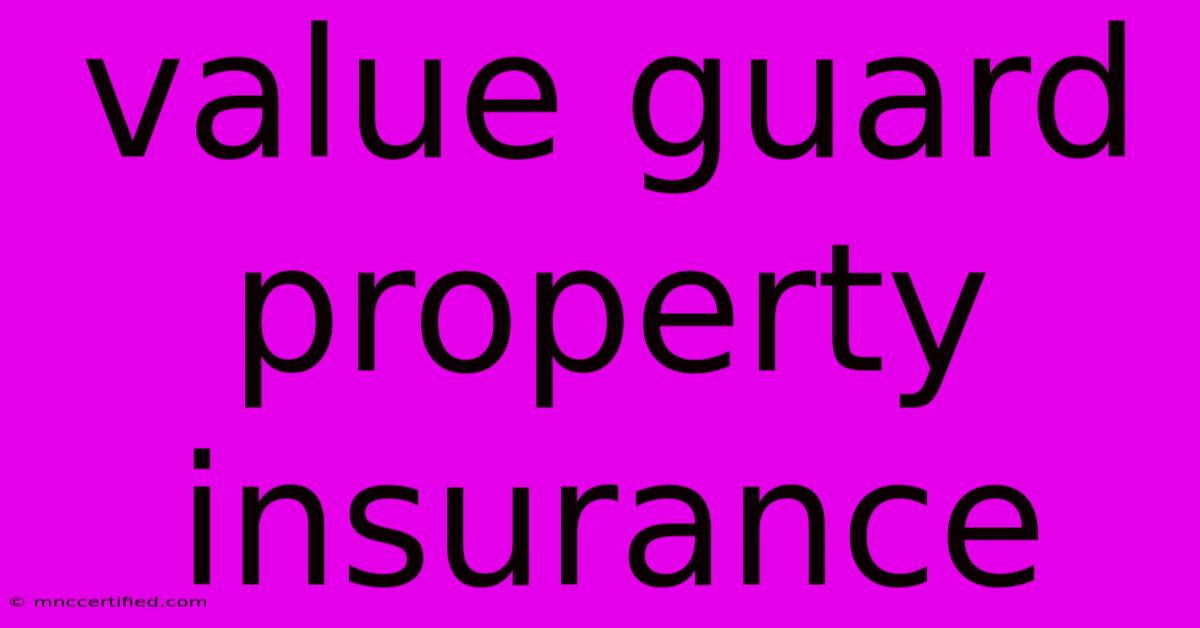 Value Guard Property Insurance