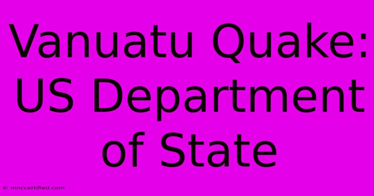 Vanuatu Quake: US Department Of State