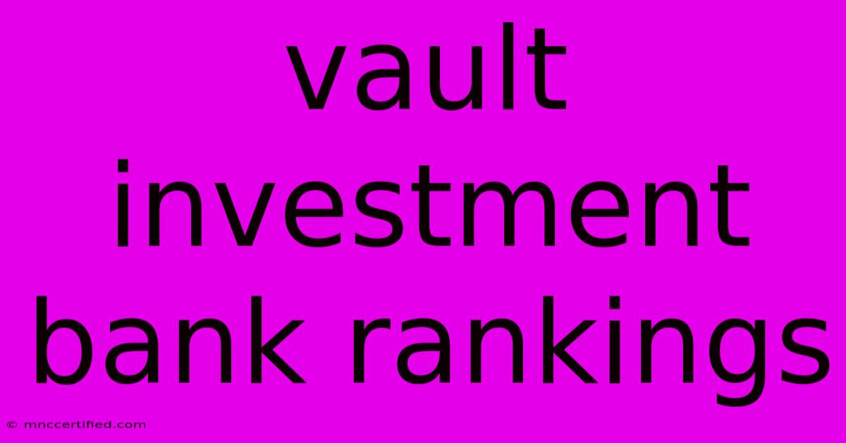 Vault Investment Bank Rankings