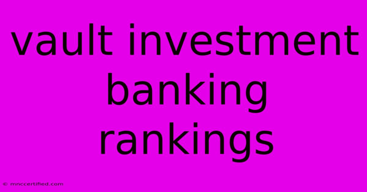 Vault Investment Banking Rankings