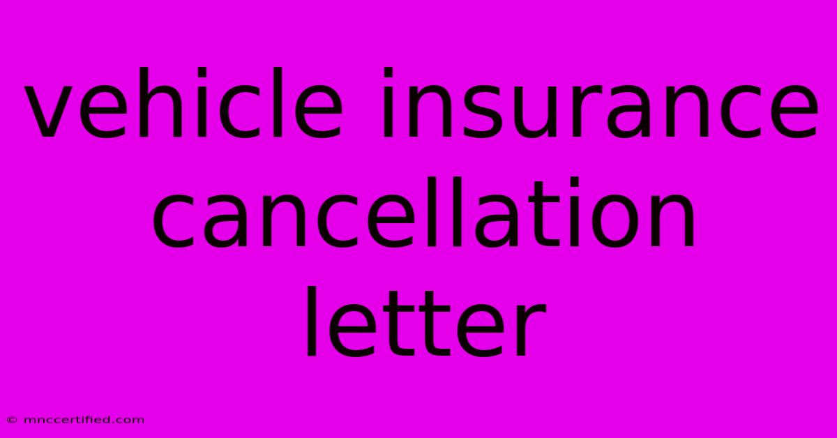 Vehicle Insurance Cancellation Letter