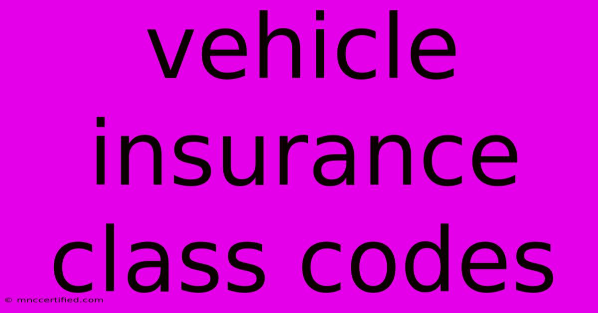 Vehicle Insurance Class Codes